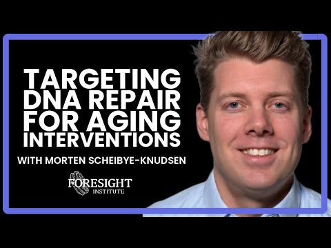 Targeting DNA Repair for Aging Interventions | Morten Scheibye-Knudsen