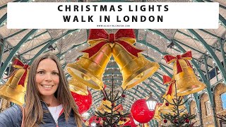 LONDON CHRISTMAS LIGHTS WALK | Bond Street | Oxford &amp; Regent Street | Carnaby Street | Covent Garden