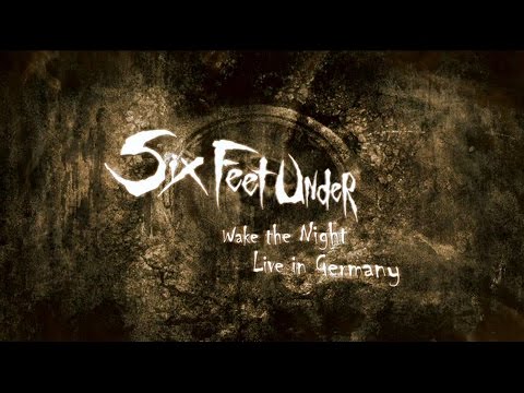 No Warning Shot | Six Feet Under |  Wake The Night! Live In Germany
