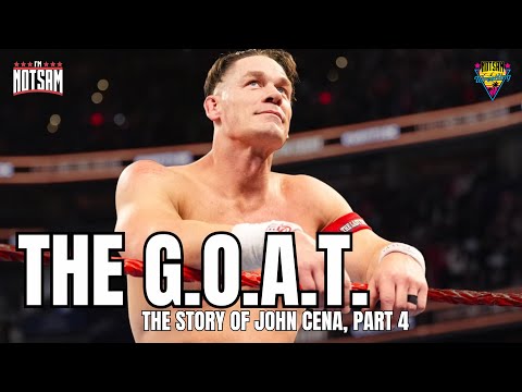 The GOAT - The Story of John Cena Part 4, 2018-2025 | Notsam Wrestling