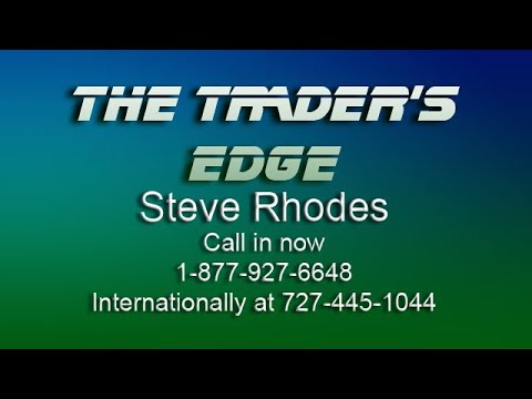 July 23rd, The Trader's Edge with Steve Rhodes on TFNN - 2021