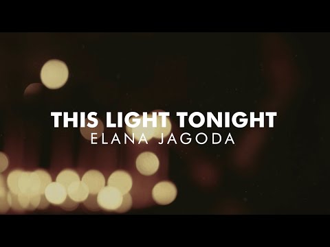 Elana Jagoda - This Light Tonight (Official Video)