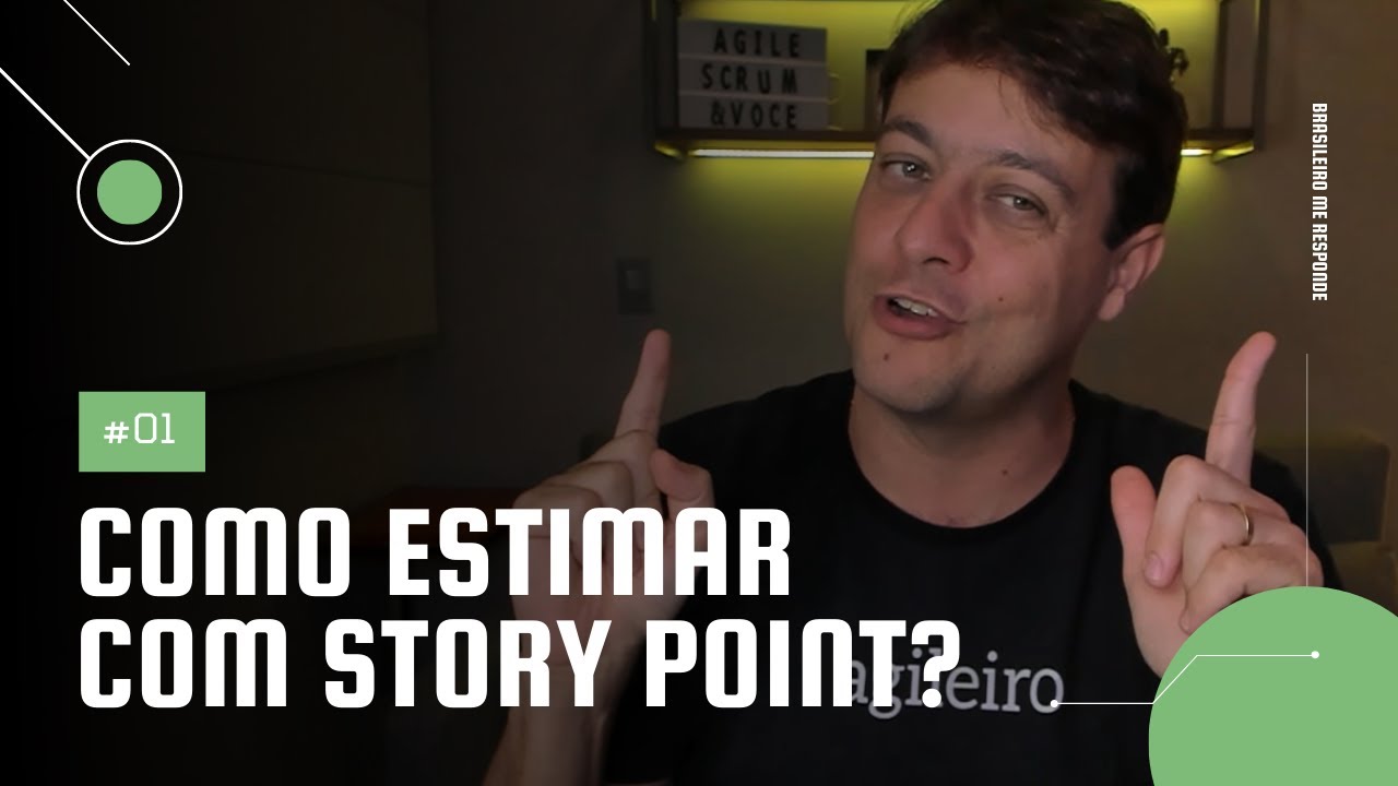 Como estimar com Story Point no Scrum? | Brasileiro me responde #01