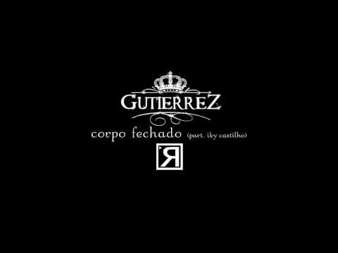 Gutierrez Part. Iky Castilho & Funkero - Corpo Fechado