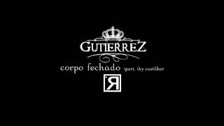 Gutierrez Part. Iky Castilho & Funkero - Corpo Fechado