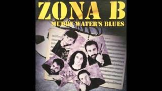 ZONA B - 11 - Muddy Water's Blues