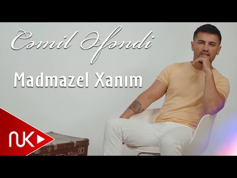 Cemil Efendi - Madmazel xanim 2022 (Yeni Klip)