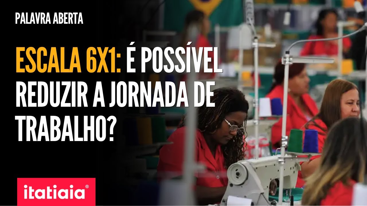 FIM DA ESCALA 6X1:  É POSSÍVEL DAR MAIS FOLGA PARA O TRABALHADOR?  | PALAVRA ABERTA