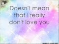 Don't Ask Why ~ Vanessa Hudgens lyrics