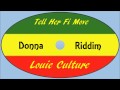 Louie Culture-Tell Her Fi Move (Donna Riddim)
