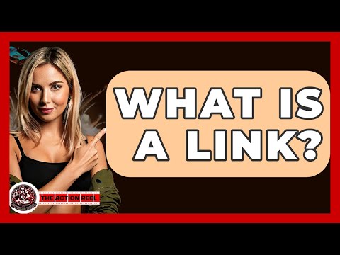 What Is A Link? - The Action Reel
