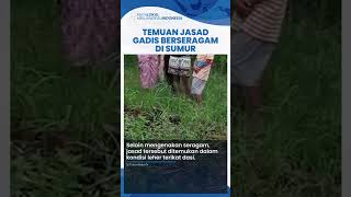 Geger Temuan Jasad Gadis Berseragam di Sumur Wilayah Deliserdang, Diduga Korban Pembunuhan