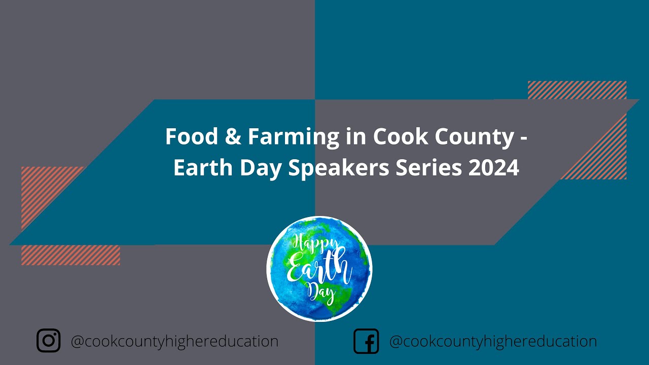 Food & Farming in Cook County - Earth Day Speakers Series 2024