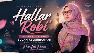Download lagu Hallar Robi’ | Selamat Datang Bulan Kelahiran Nabi Muhammad SAW | Khanifah Khani mp3 Download lagu Hallar Robi’ | Selamat Datang Bulan Kelahiran Nabi Muhammad SAW | Khanifah Khani mp3