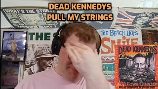 Dead Kennedys - Pull My Strings | Reaction!