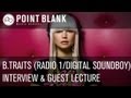 B. Traits (BBC Radio 1 / Digital Soundboy ...