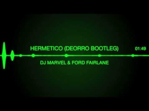 HERMETICO (Deorro Bootleg) - DJ MARVEL & Ford Fairlane©