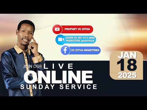 YOU ARE WATCHING LIVE ONLINE SUNDAY SERVICE WITH PROPHET V.C ZITHA - 18 JANUARY 2026
