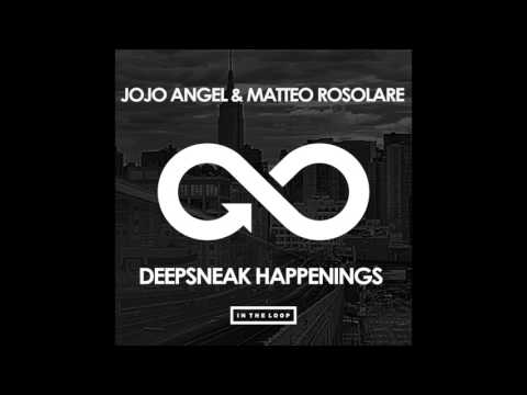 ITLR054 Jojo Angel & Matteo Rosolare - Deepsneak Happenings(Frederico Ambrosi Mix)