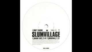 I Don't Know (radio edit) - Slum Village