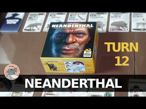Neanderthal - Turn 12