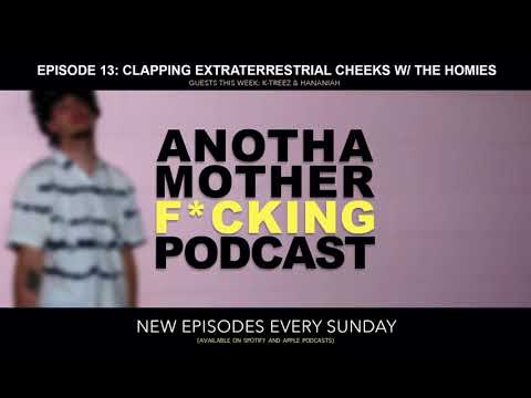 Episode 13: Clapping Extraterrestrial Cheeks w/ The Homies
