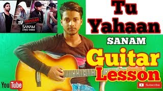 Tu Yahaan ||SANAM||-Easy Guitar Chords/Lessons/Tutorial/Guitar Cover..By-Merajul
