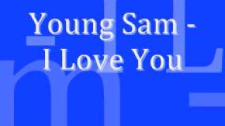 Young Sam - I Love You + Lyrics