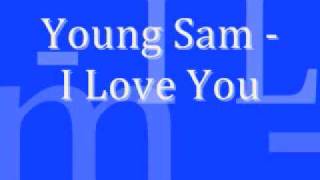 Young Sam - I Love You + Lyrics