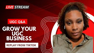 LIVE UGC Q&A | Get Your UGC Questions Answered Once & For All | Starting UGC in 2023