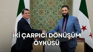 Ahmet eş-Şara ve Mazlum Abdi: İki çarpıcı dönüşüm öyküsü