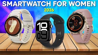 Best Smartwatches for Women in 2026 – Fit, Fashionable, and Full of Features!
