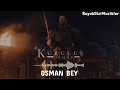 Kuruluş Osman Osman Bey - Müzik 🎧 - Slowed & Reverb