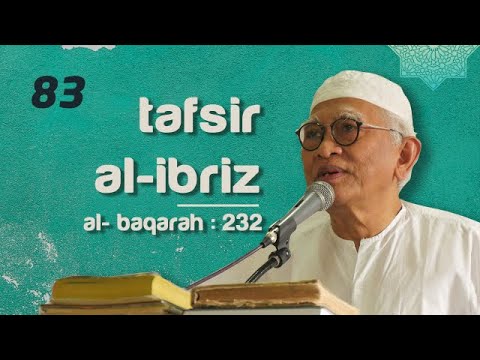 Tafsir Al-Ibriz - Surat Al Baqarah : 232 | KH. A.Mustofa Bisri (Gus Mus) Taqmir.com