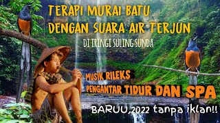 Download lagu murai batu gacor dengan suara air terjun dan suling sunda,dijamin rileks!! burung pun jadi gacor!! mp3