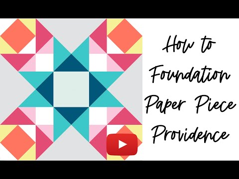 How to Foundation Paper Piece - Providence Quilt Block