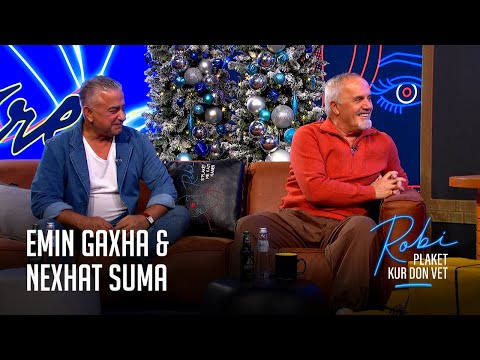 Robi Plaket Kur Don Vet - Emin Gaxha & Nexhat Suma (Emisioni Plotë)