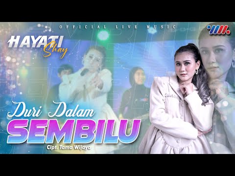 Hayati Shay - Duri Dalam Sembilu (Official Live Music)