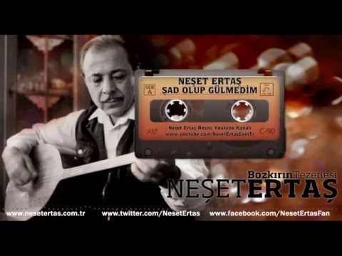 Neşet Ertaş - Şad Olup Gülmedim