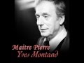 Yves Montand - Maitre Pierre