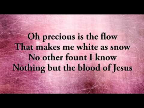 Nothing but the Blood of Jesus ( modern version)