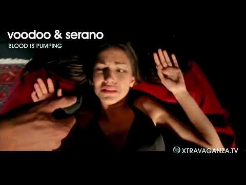 Voodoo and Serano  Blood is Pumping