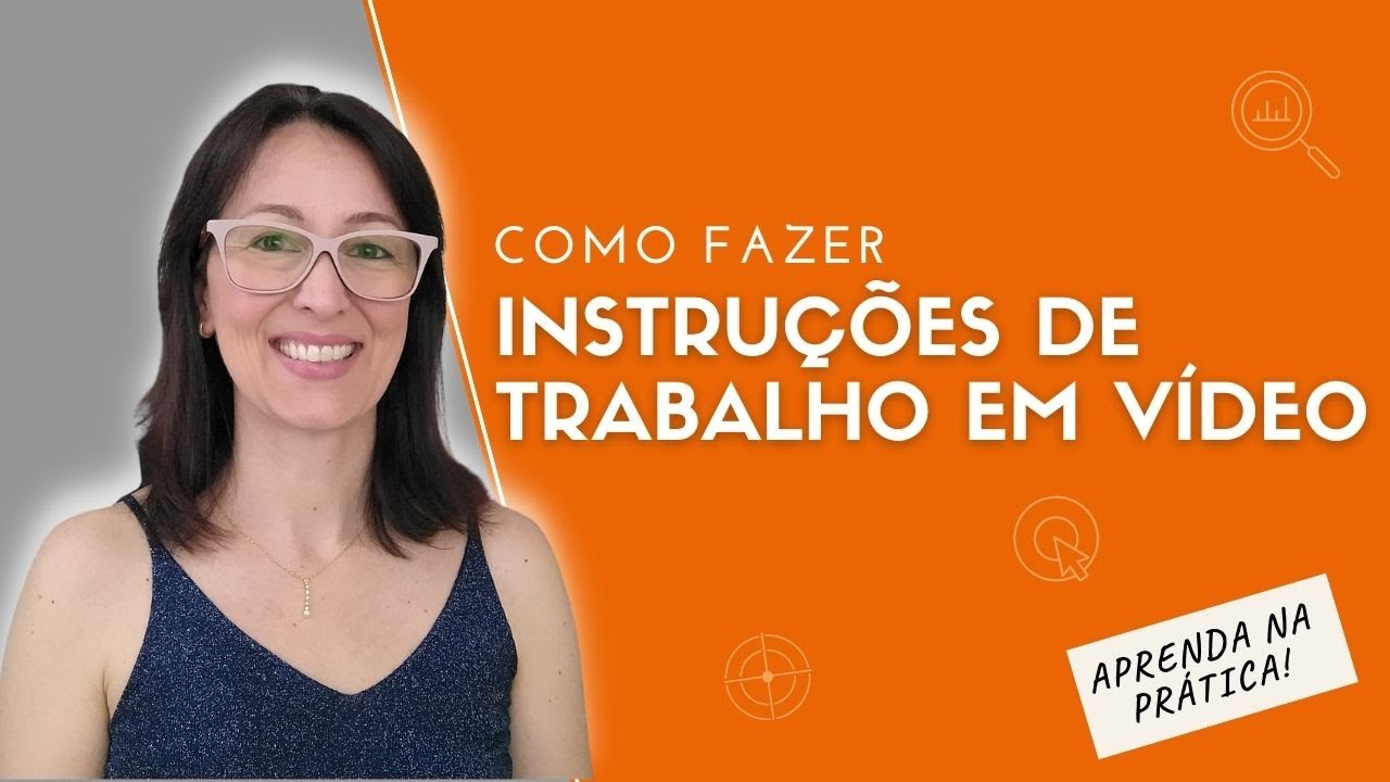 Como fazer Instruções de trabalho em Vídeo | EP. 0071