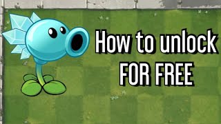 How to unlock Snow Pea for FREE! | (WORKING 2023) | Plants vs. Zombies 2