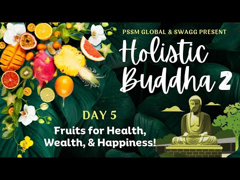 🔴Day-5 | Fruits for Health, Wealth & Happiness! | Holistic Buddha 2 #pmcenglish