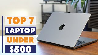 Top 7 Laptops Under $500 | Best Budget-Friendly Picks 2025