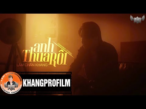 ANH THUA RỒI - LÂM CHẤN KHANG x LỮ BÌNH | Lyrics Video | Yêu là không phải ai đúng sai...