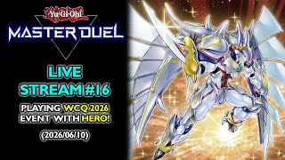 YU-GI-OH! PLAYING MASTER DUEL LIVE! #16 | Playing WCQ 2026 Event with HERO (2026-06-10)