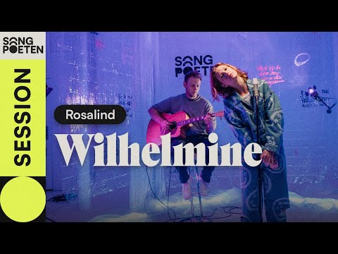 Wilhelmine - Rosalind (Songpoeten Session)