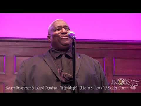 James Ross @ Bwayne Smotherson & Leland Crenshaw - "If It's Magic" - www.Jross-tv.com (St. Louis)